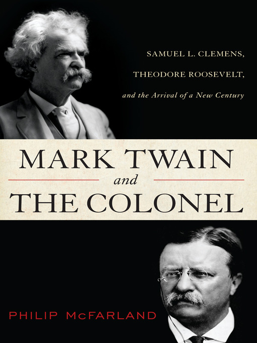 Title details for Mark Twain and the Colonel by Philip McFarland - Available